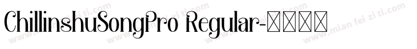 ChillinshuSongPro Regular字体转换